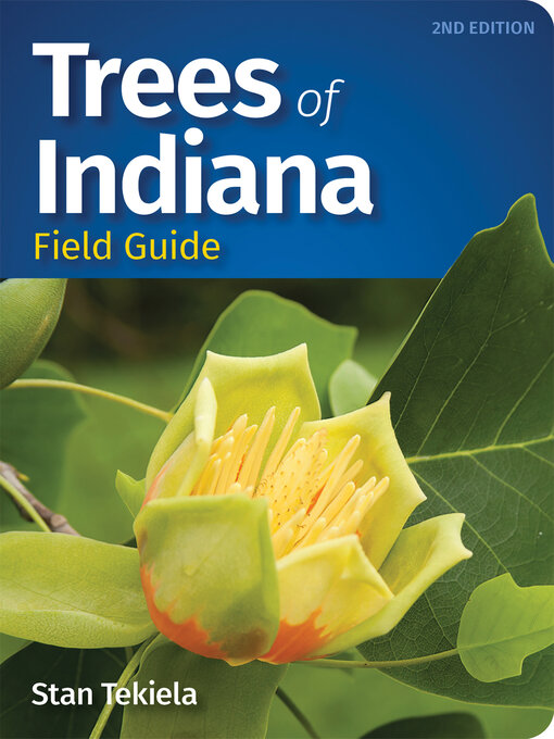 Title details for Trees of Indiana Field Guide by Stan Tekiela - Available